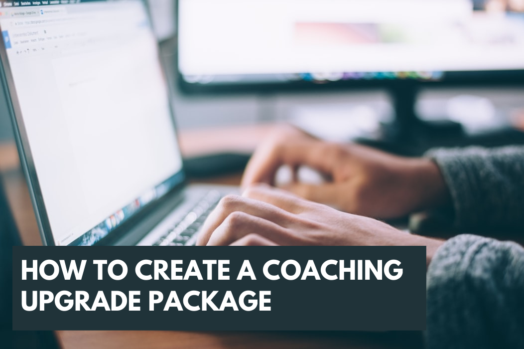 How to Create a Coaching Upgrade Package