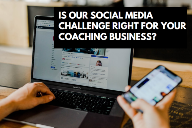 Is our social media challenge right for your coaching business?