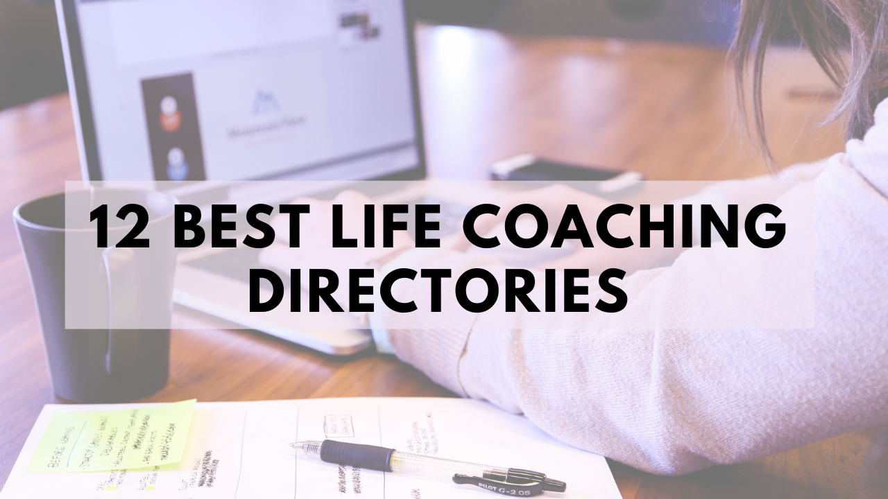 12 Best Life Coaching Directories to Find Yourself A Life Coach or List Yourself As One