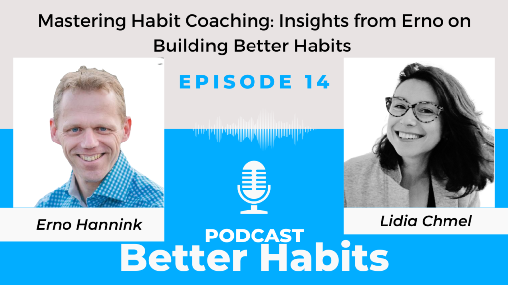 Mastering Habit Coaching: Insights from Erno on Building Better Habits || BetterHabits Ep.14